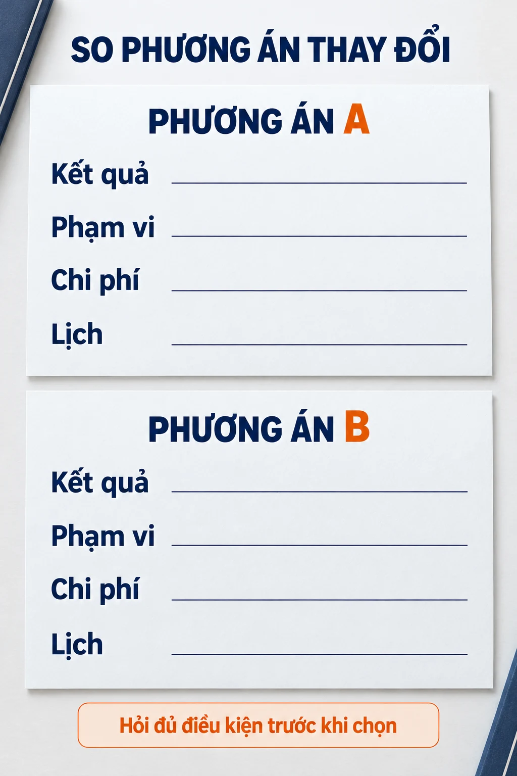 Hai tờ phương án A và B có kết quả, phạm vi, chi phí và lịch, chưa điền giá trị.