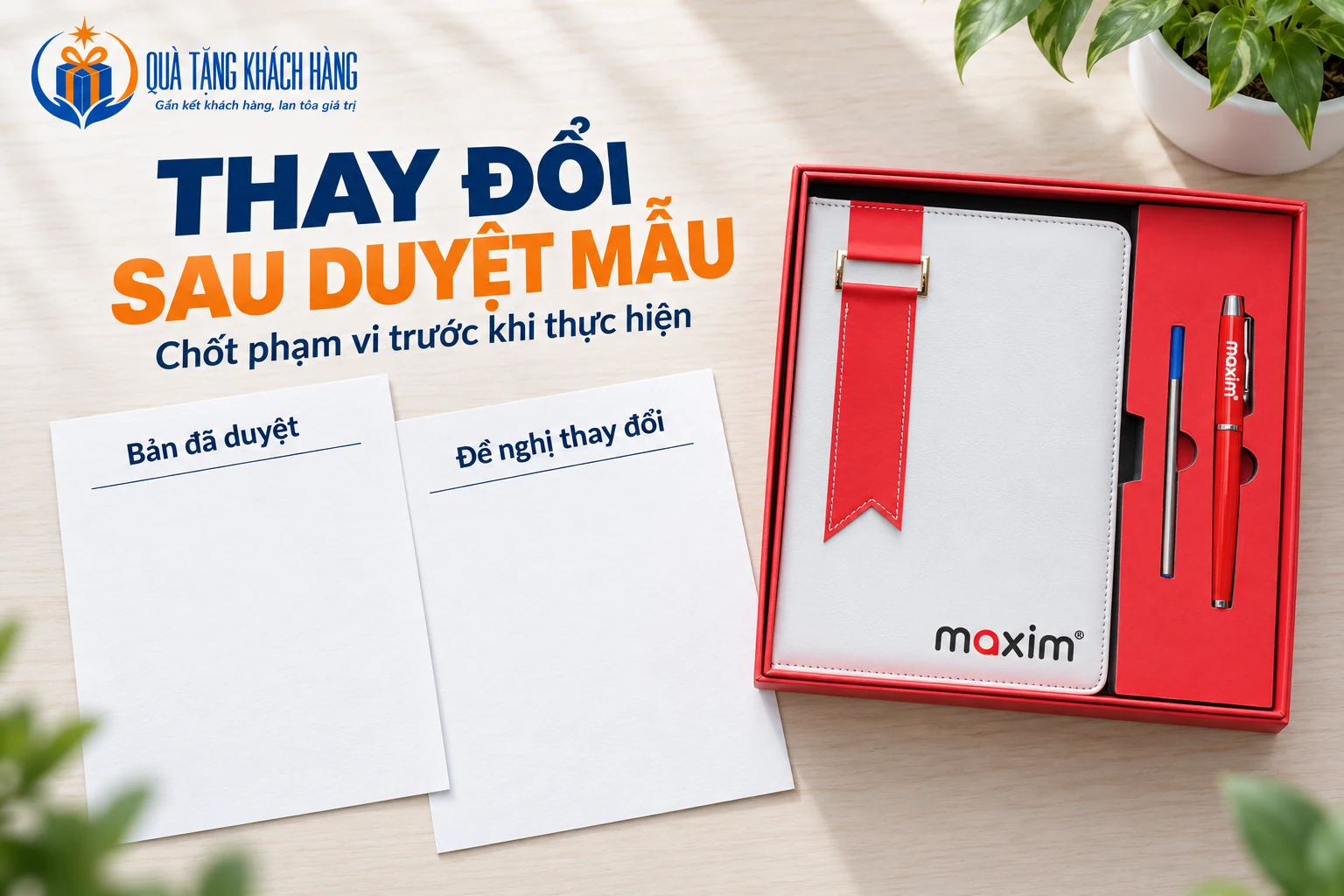 Bộ sổ bút maxim từ ảnh nguồn cạnh hai tờ trống bản đã duyệt và đề nghị thay đổi.